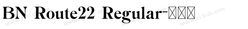 BN Route22 Regular字体转换 BN Route22 Regular字体转换